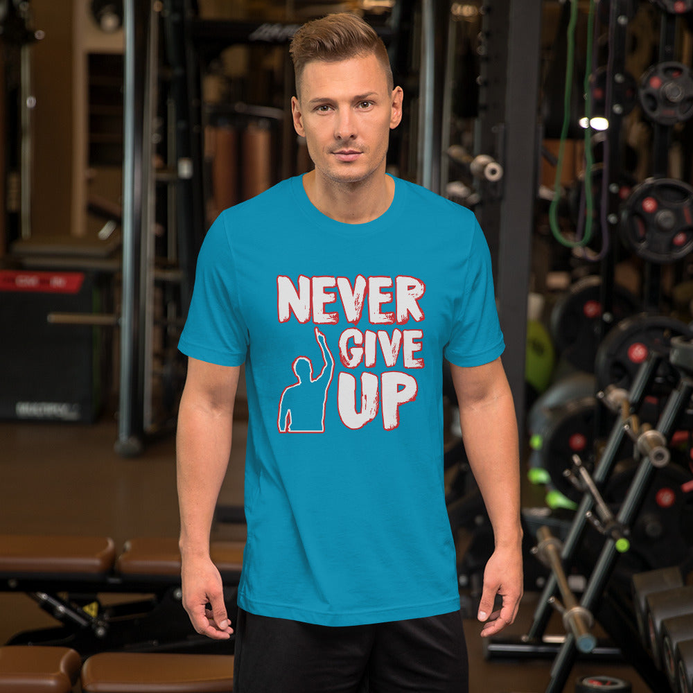 Never Give Up Short-Sleeve Unisex T-Shirt