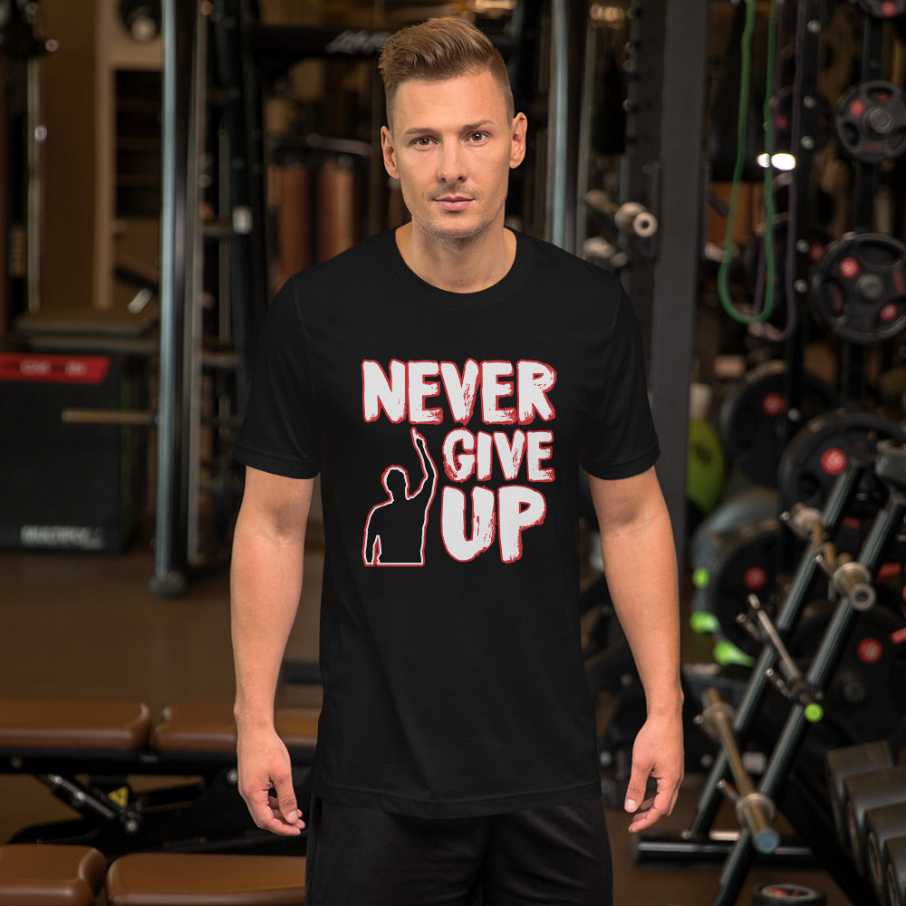 Never Give Up Short-Sleeve Unisex T-Shirt