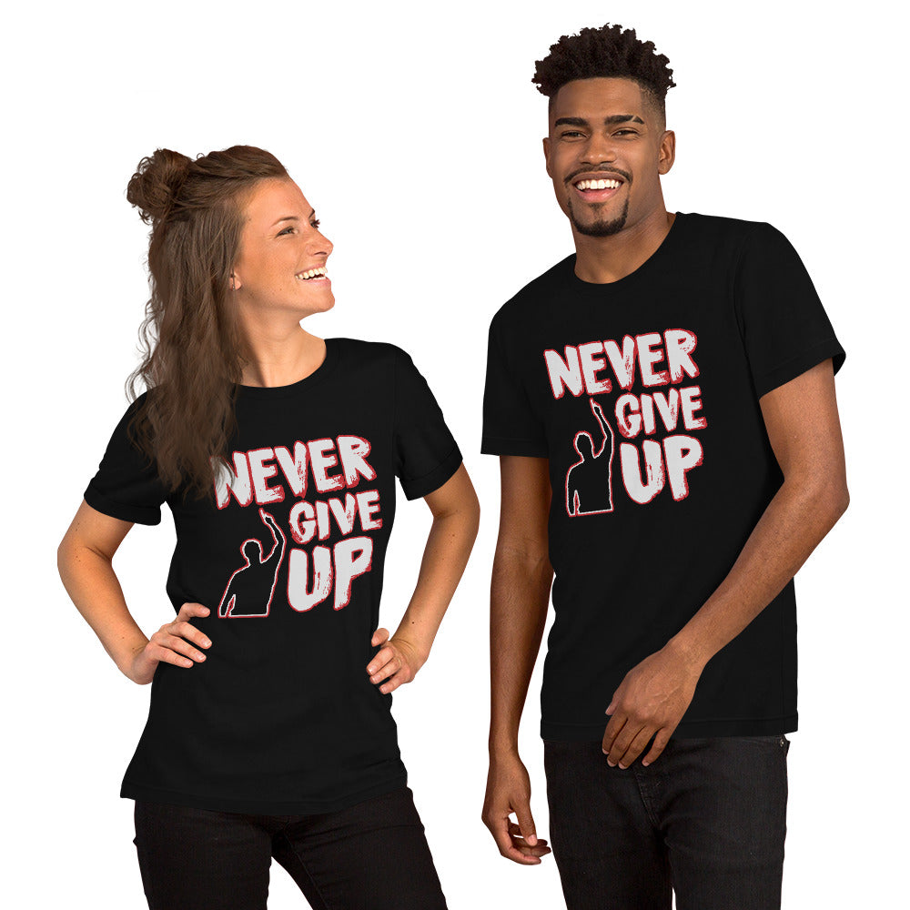 Never Give Up Short-Sleeve Unisex T-Shirt