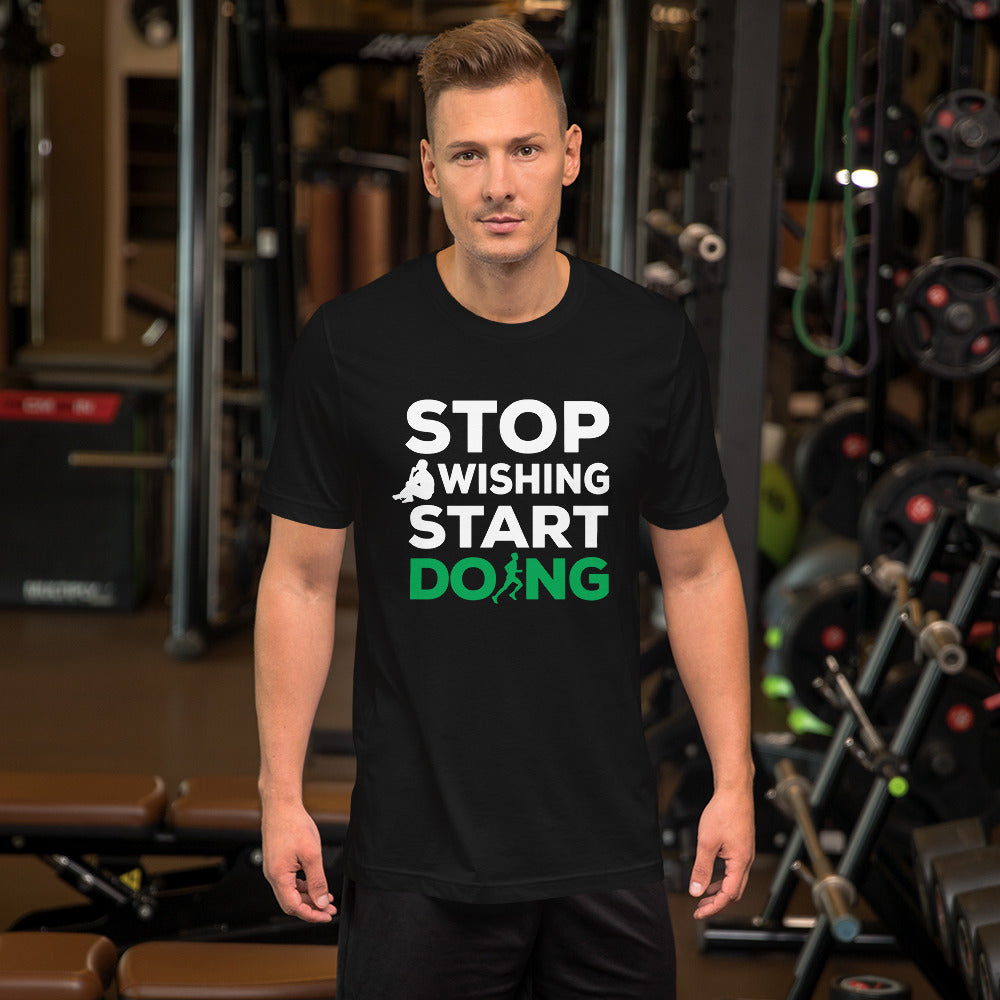 Stop Wishing Start Doing Short-Sleeve Unisex T-Shirt