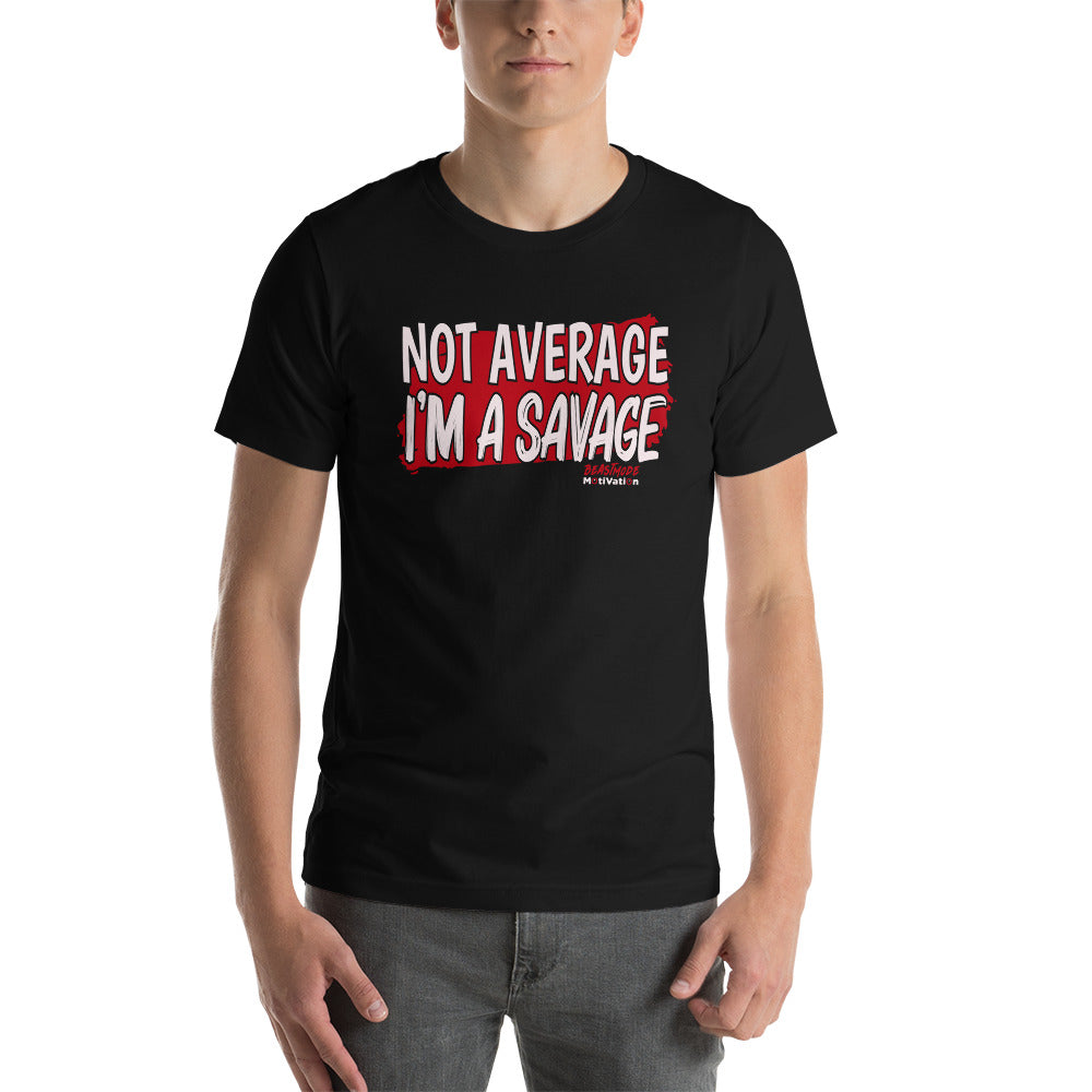 Not Average Savage Short-Sleeve Unisex T-Shirt