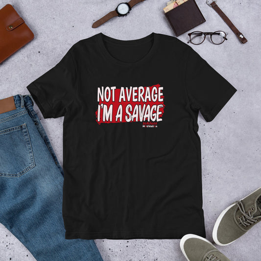 Not Average Savage Short-Sleeve Unisex T-Shirt