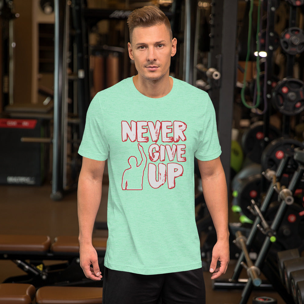 Never Give Up Short-Sleeve Unisex T-Shirt