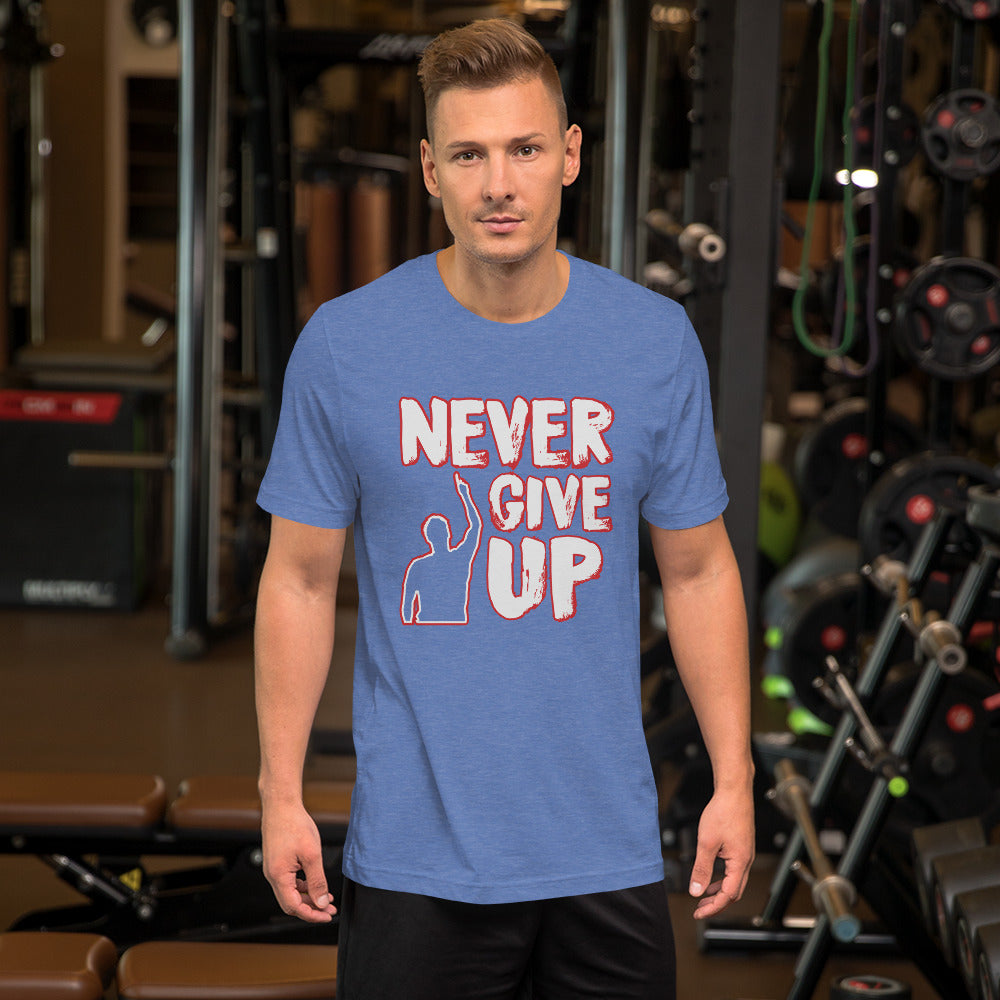 Never Give Up Short-Sleeve Unisex T-Shirt