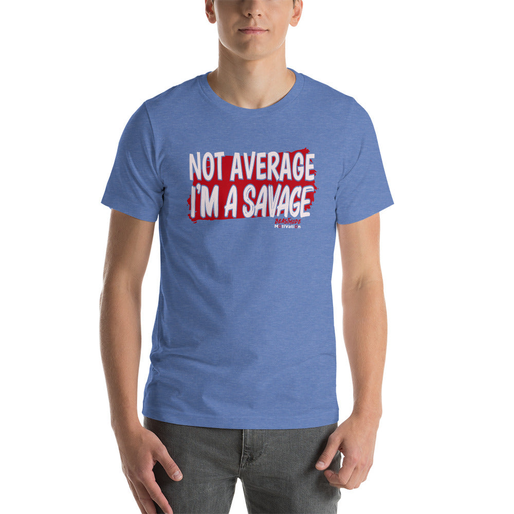 Not Average Savage Short-Sleeve Unisex T-Shirt