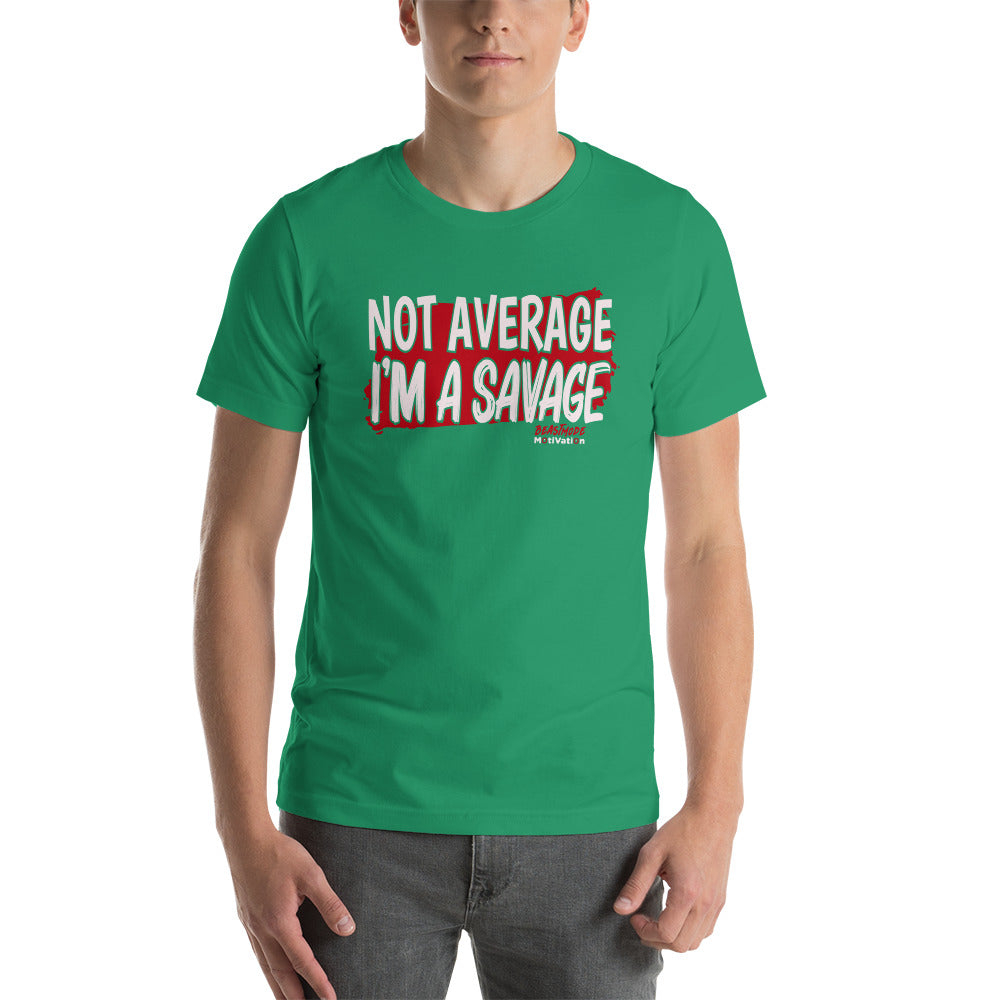 Not Average Savage Short-Sleeve Unisex T-Shirt