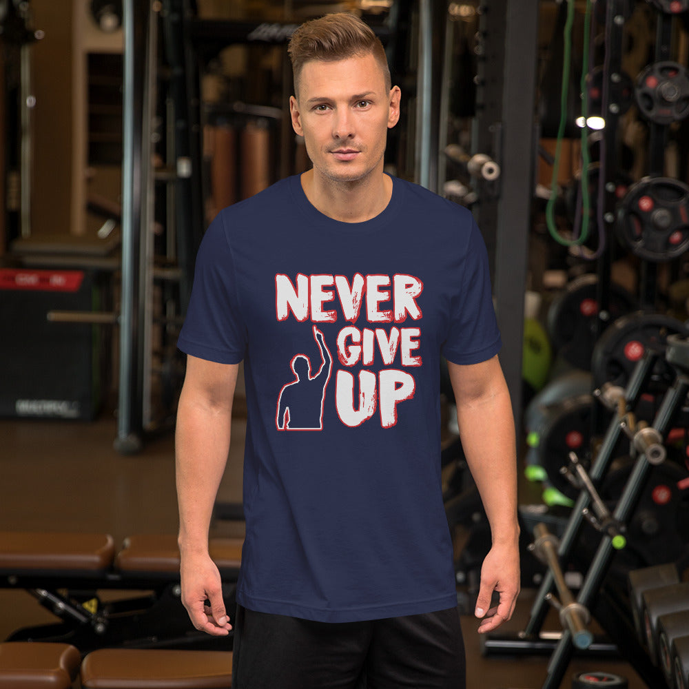 Never Give Up Short-Sleeve Unisex T-Shirt