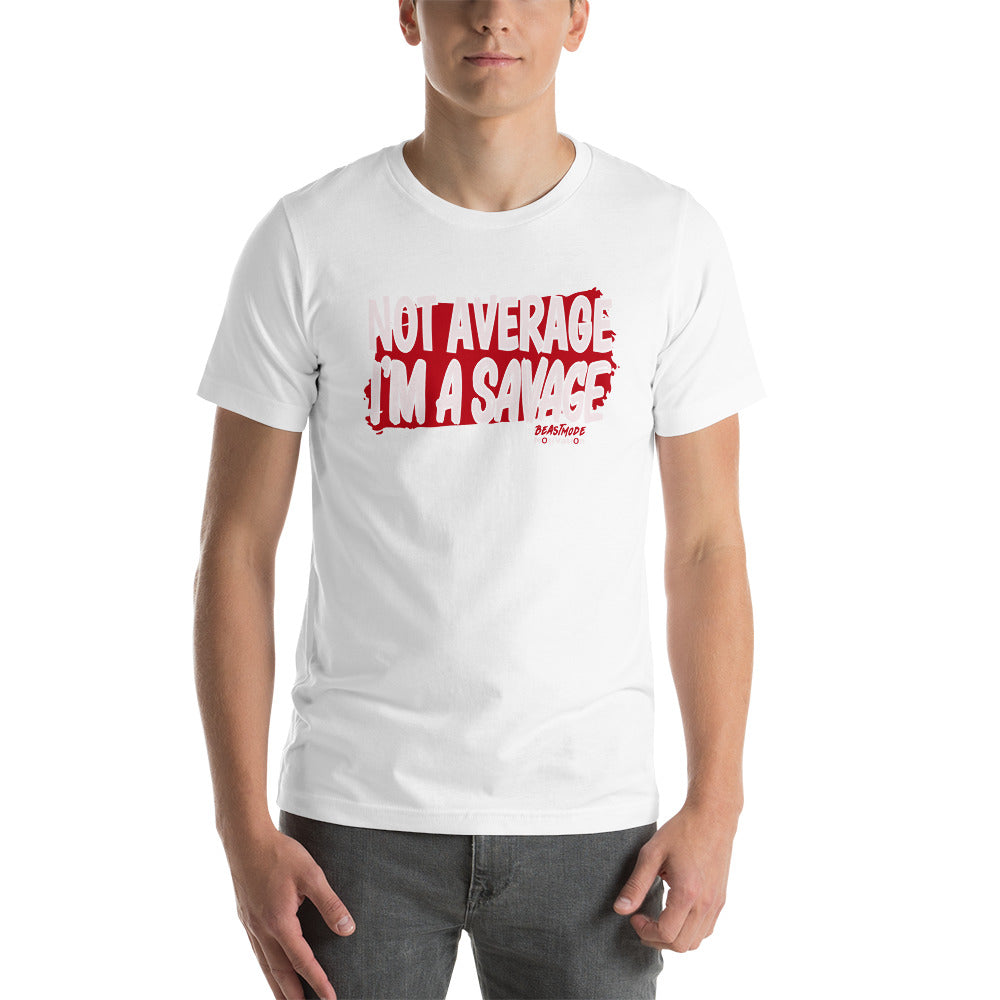 Not Average Savage Short-Sleeve Unisex T-Shirt